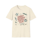 Early Kickoff Club T-Shirt