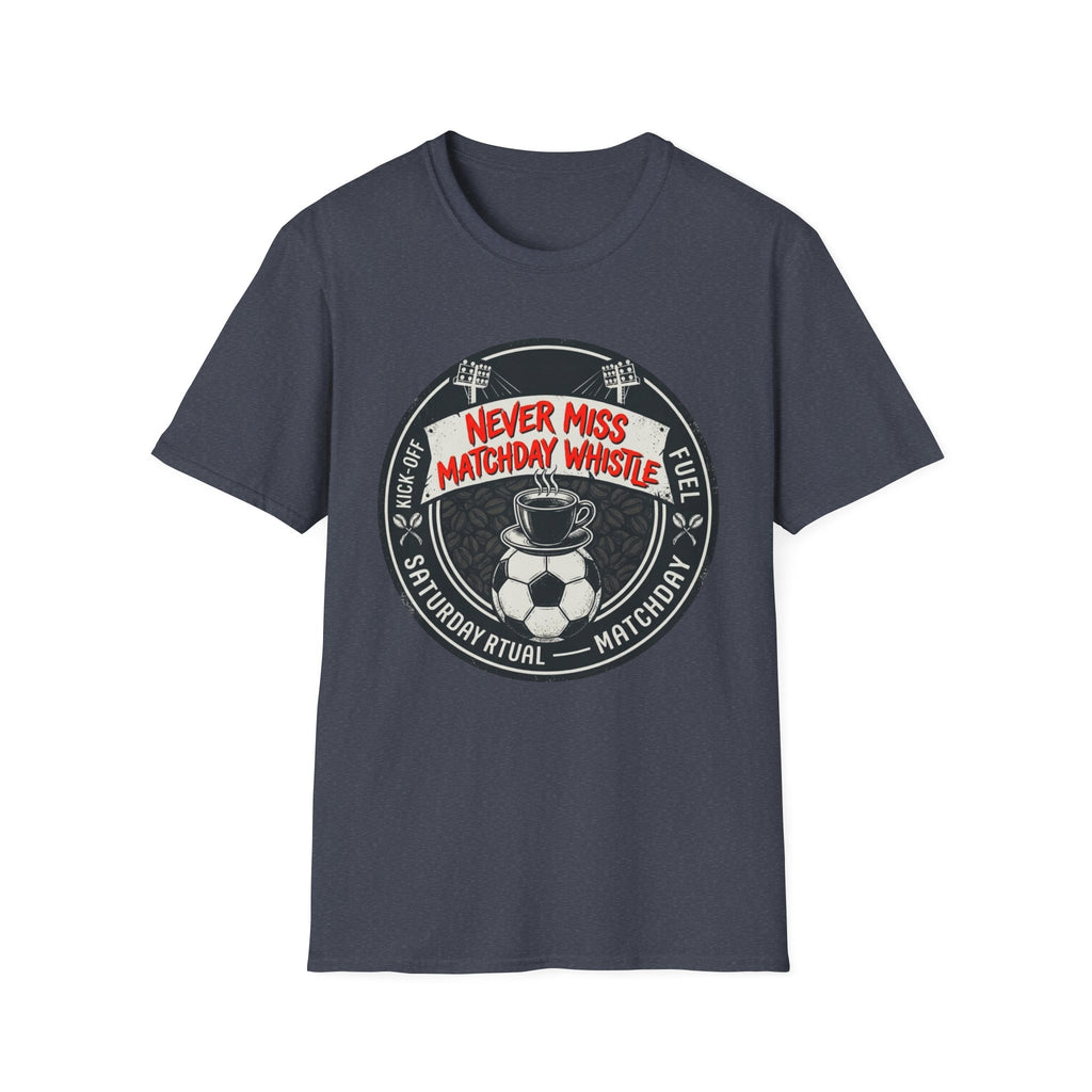 Never Miss Matchday Whistle T-Shirt