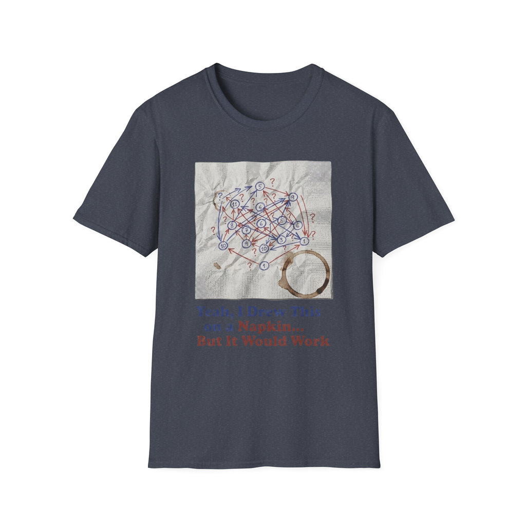 Yeah I Drew This On a Napkin T-Shirt