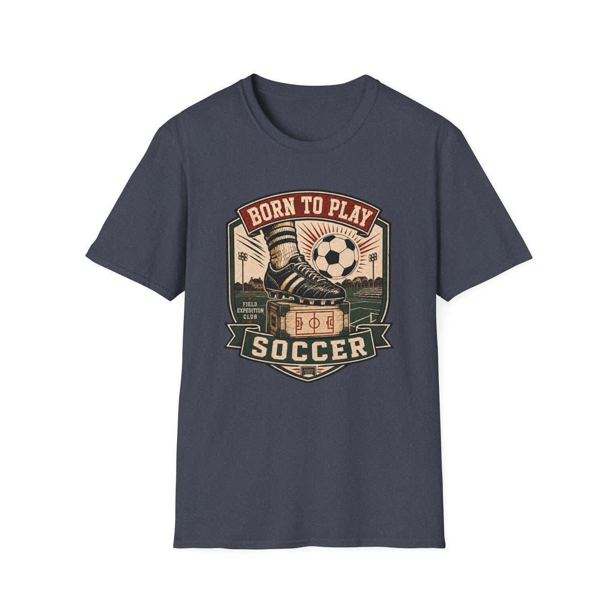 Born to Play Soccer T-Shirt