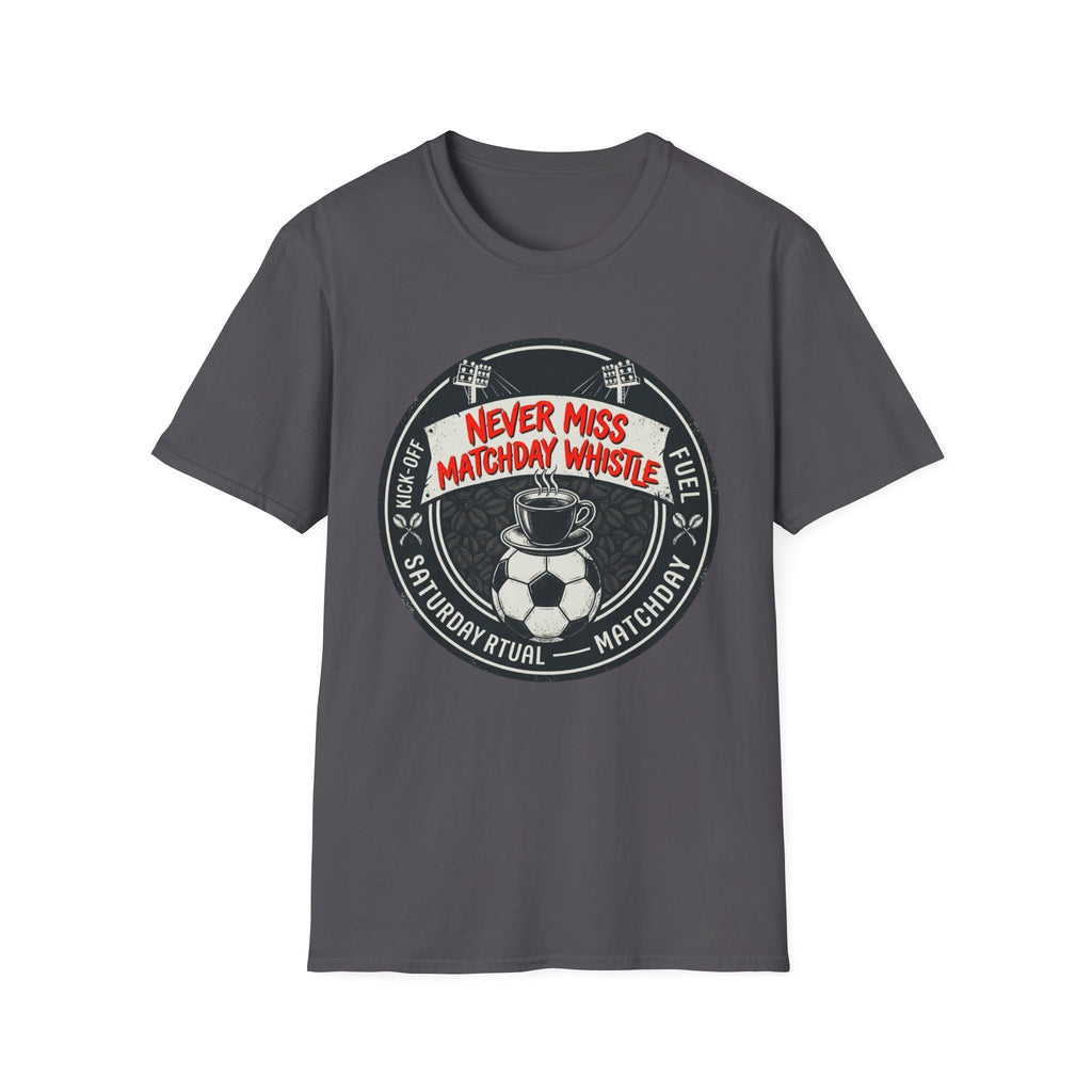 Never Miss Matchday Whistle T-Shirt