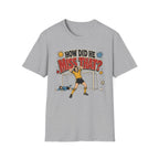 How Did He Miss That? T-Shirt