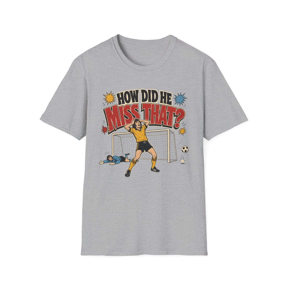 How Did He Miss That? T-Shirt
