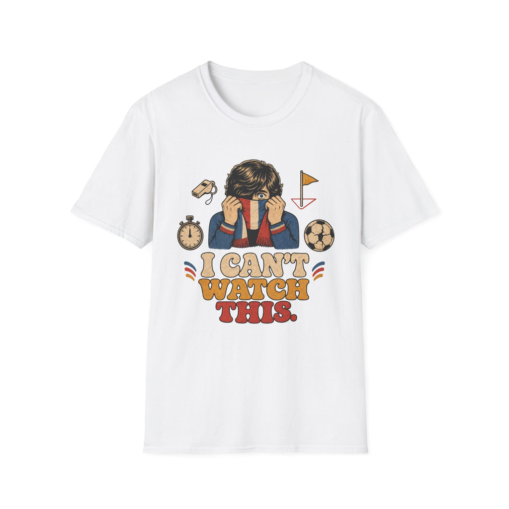 I Can't Watch This T-Shirt