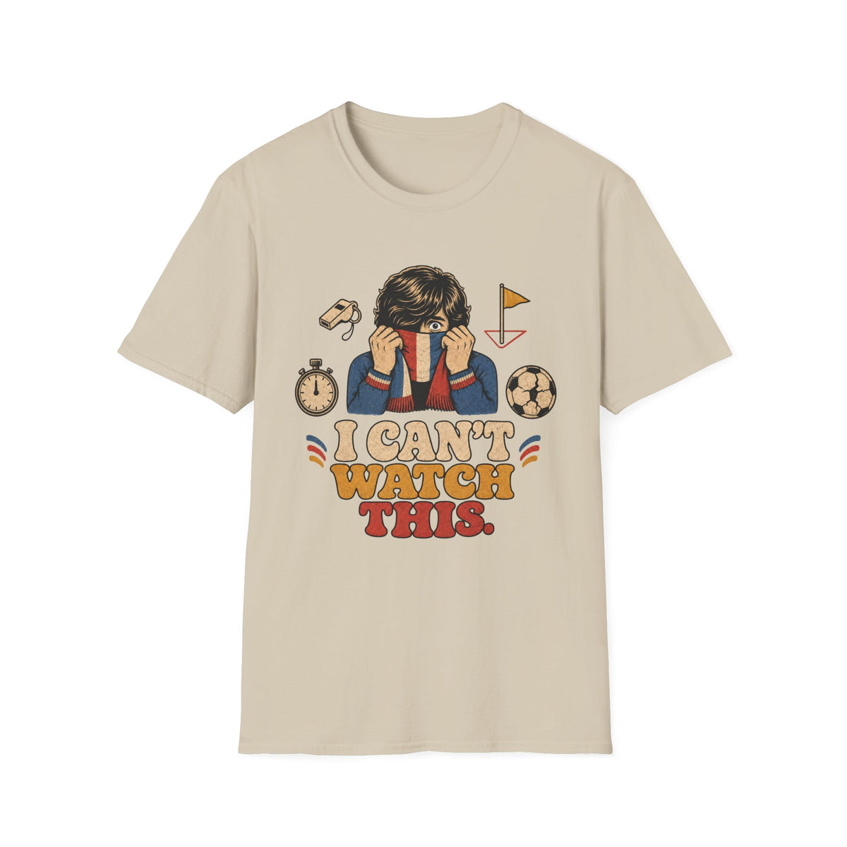 I Can't Watch This T-Shirt