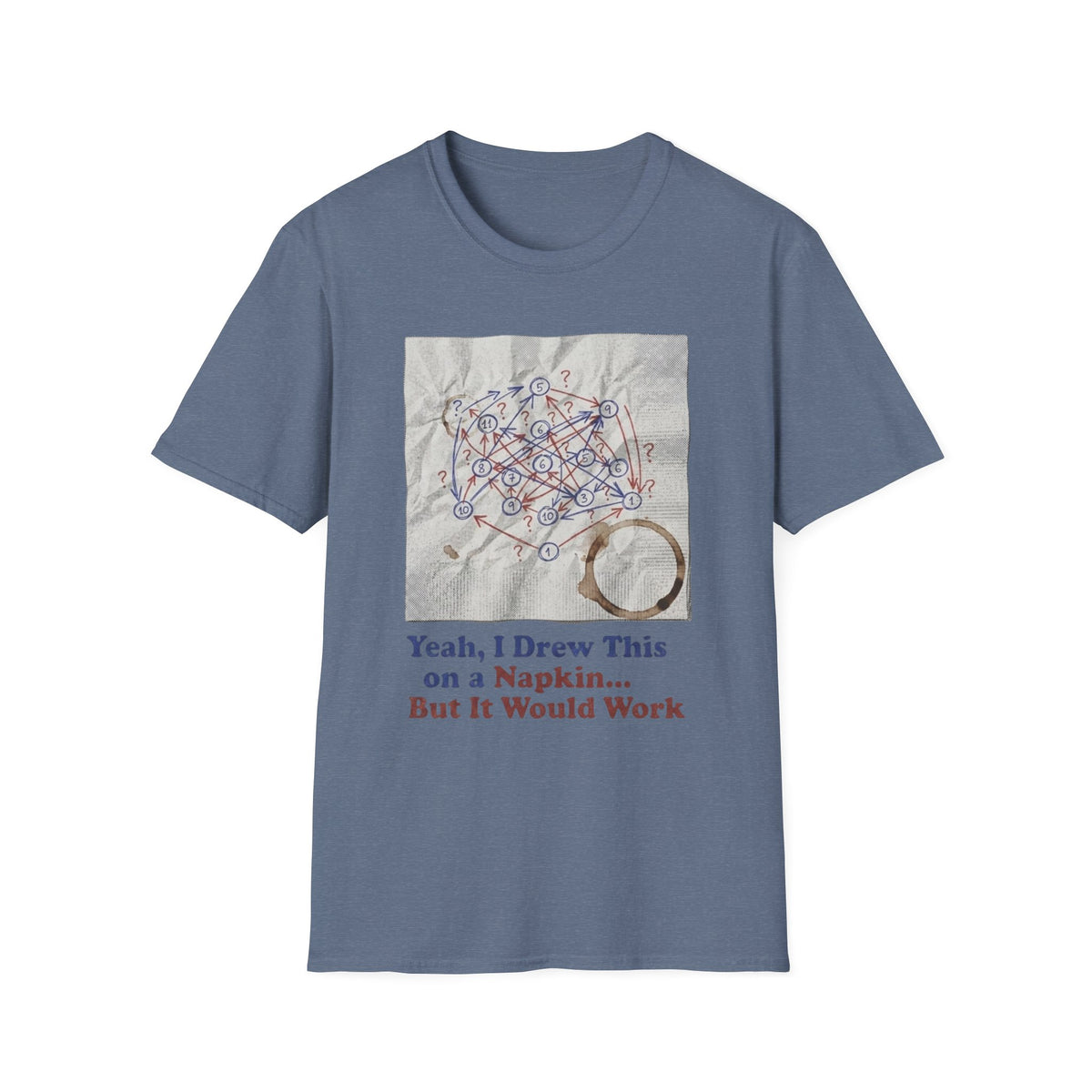Yeah I Drew This On a Napkin T-Shirt