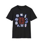 I'll Be At The Field T-Shirt