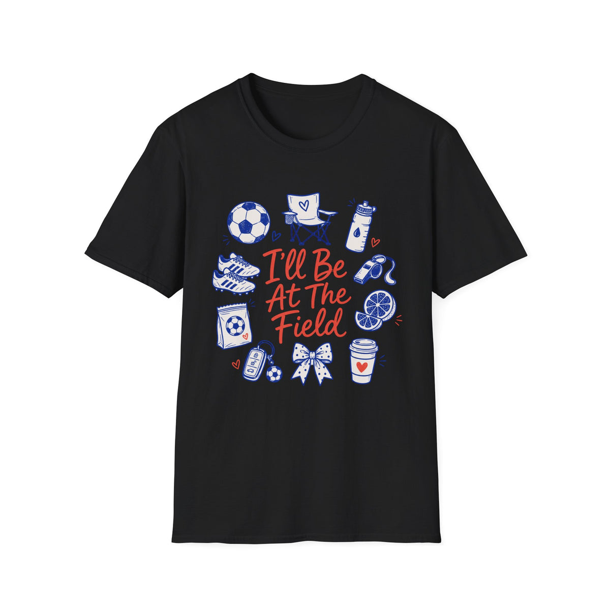 I'll Be At The Field T-Shirt