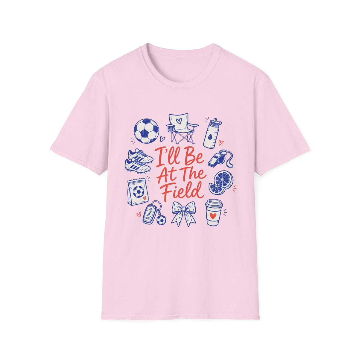 I'll Be At The Field T-Shirt
