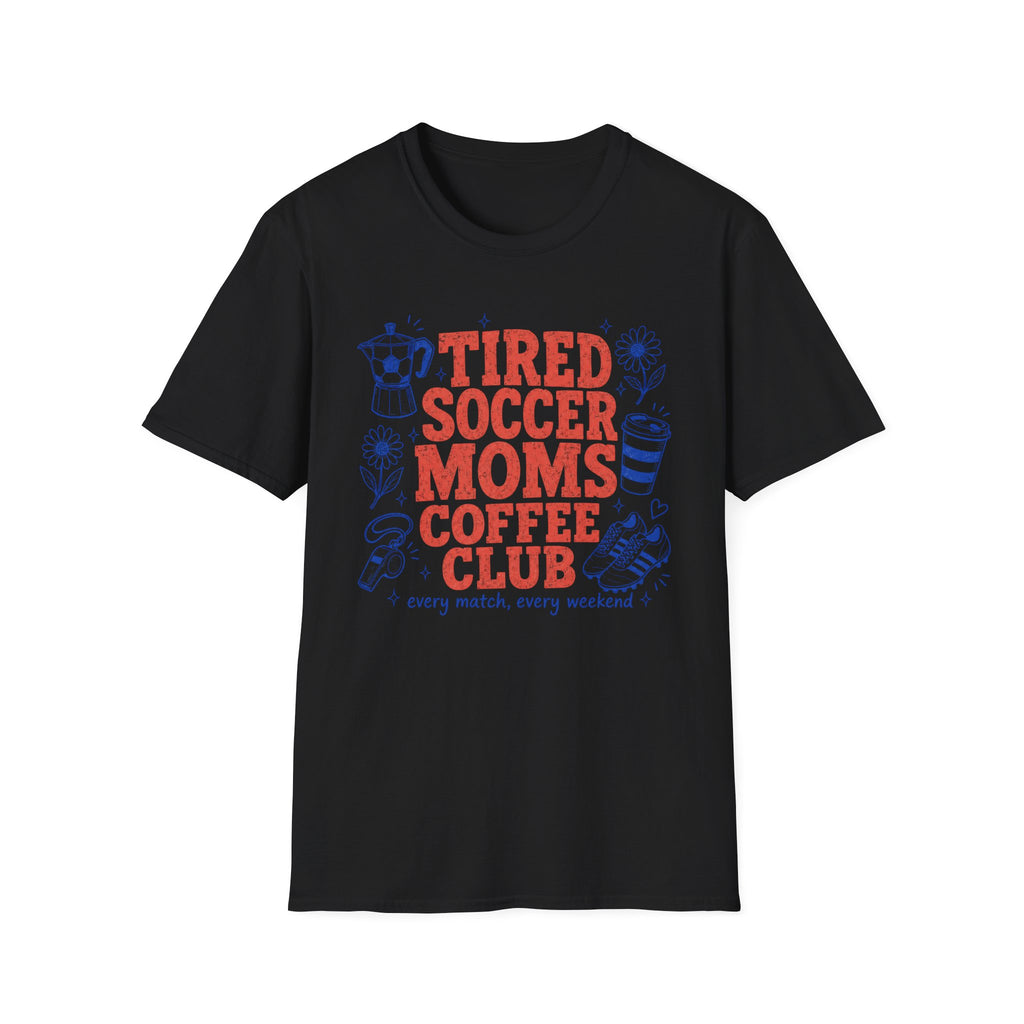 Tired Soccer Moms Coffee Club T-Shirt