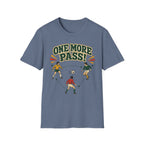 One More Pass T-Shirt