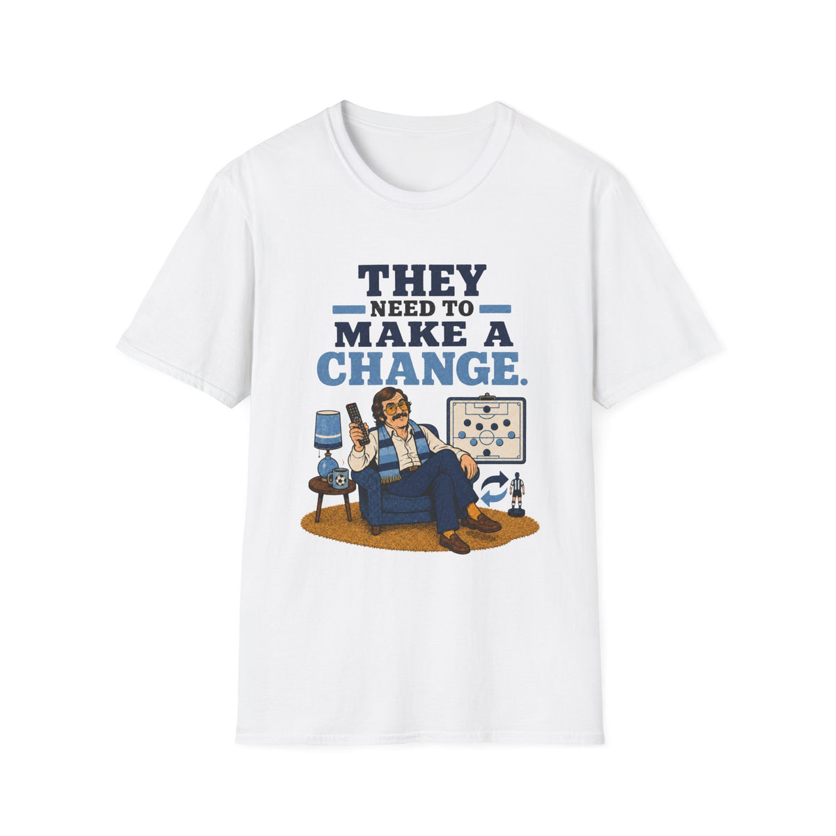 They Need to Make A Change T-Shirt
