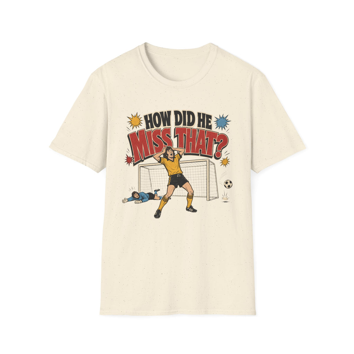 How Did He Miss That? T-Shirt