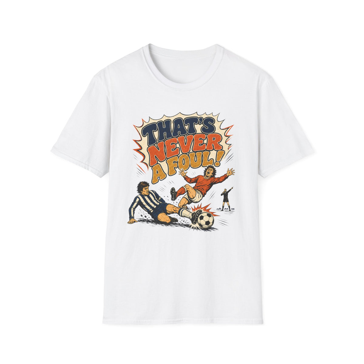 That's Never A Foul T-Shirt