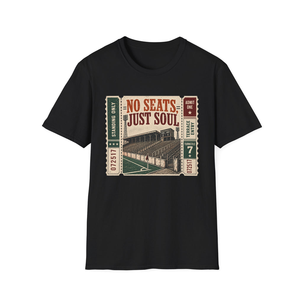 No Seats Just Soul T-Shirt