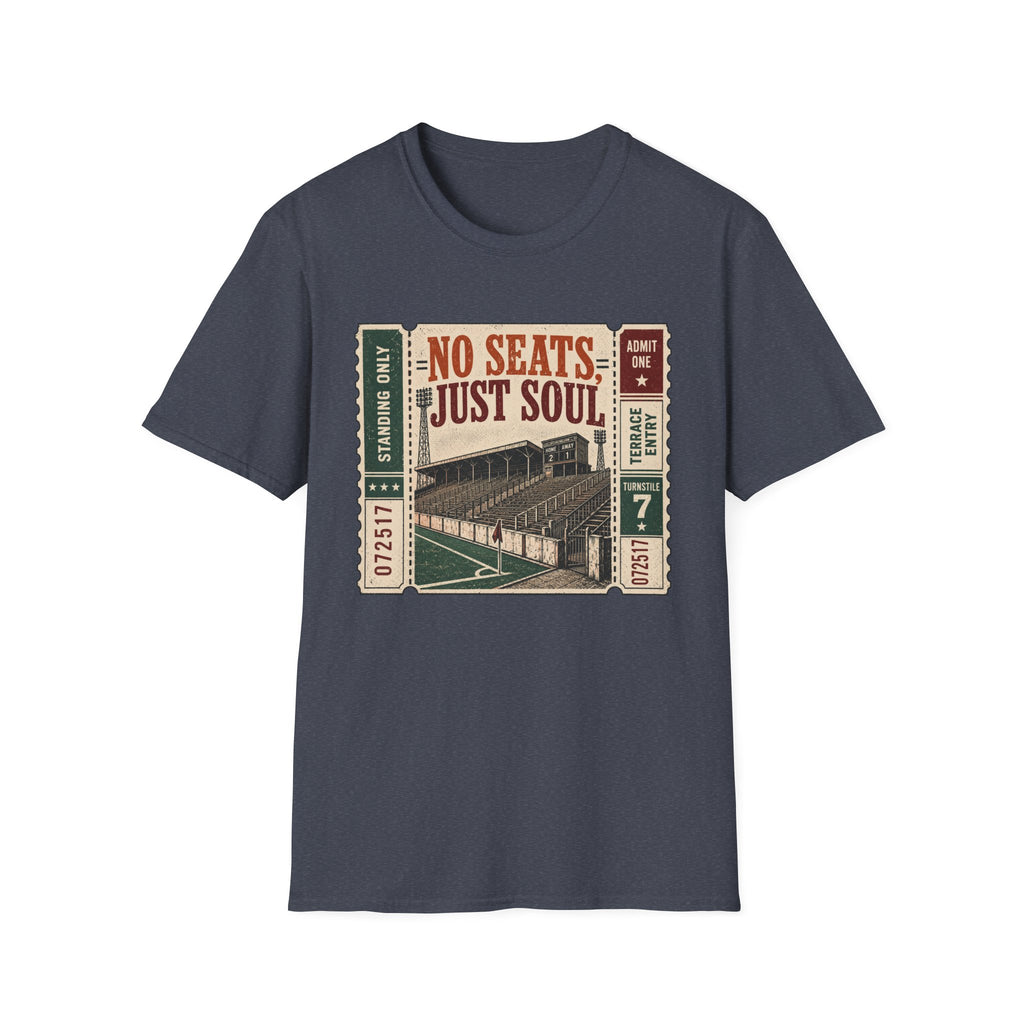 No Seats Just Soul T-Shirt
