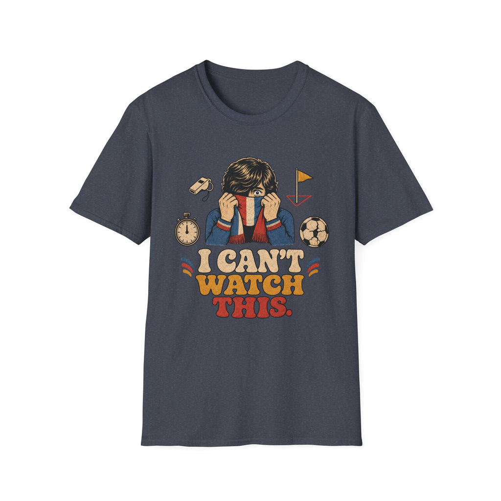I Can't Watch This T-Shirt