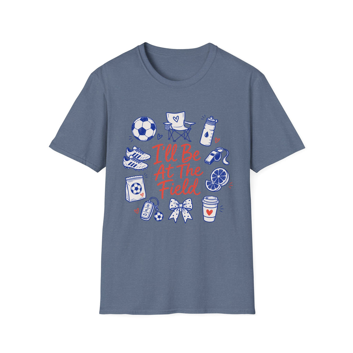 I'll Be At The Field T-Shirt