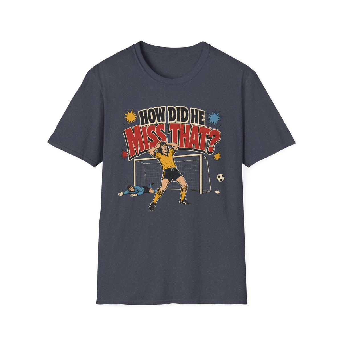 How Did He Miss That? T-Shirt