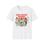 Cool Soccer Moms Club T-Shirt