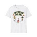 One More Pass T-Shirt