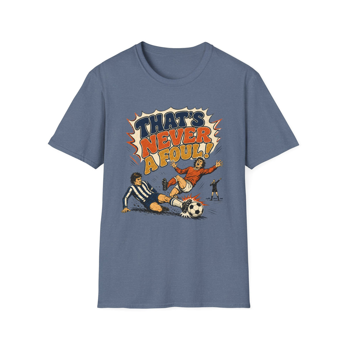 That's Never A Foul T-Shirt