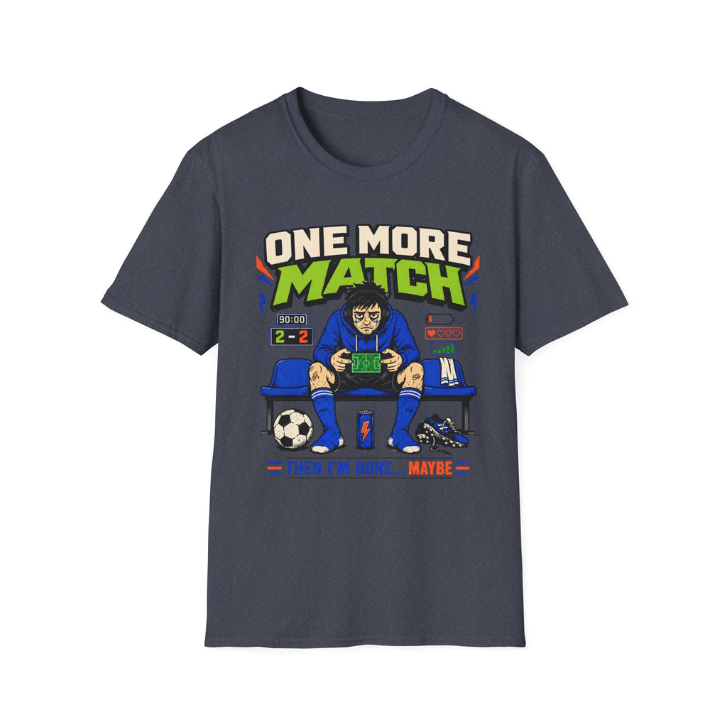 One More Match T-Shirt