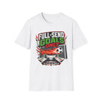 Full-Send Goals Only T-Shirt