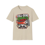 Full-Send Goals Only T-Shirt