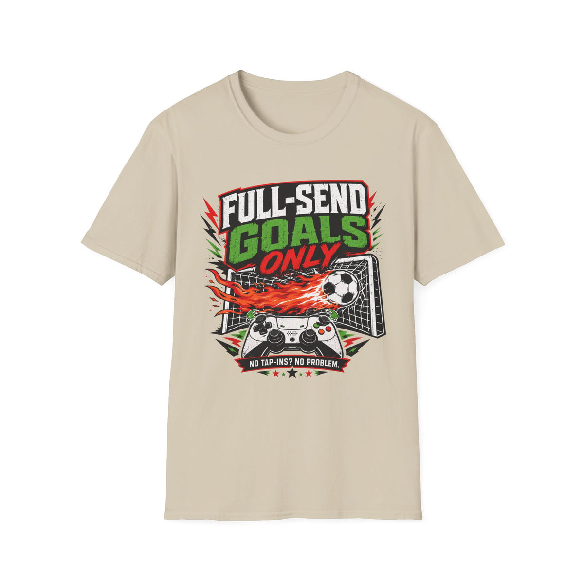 Full-Send Goals Only T-Shirt
