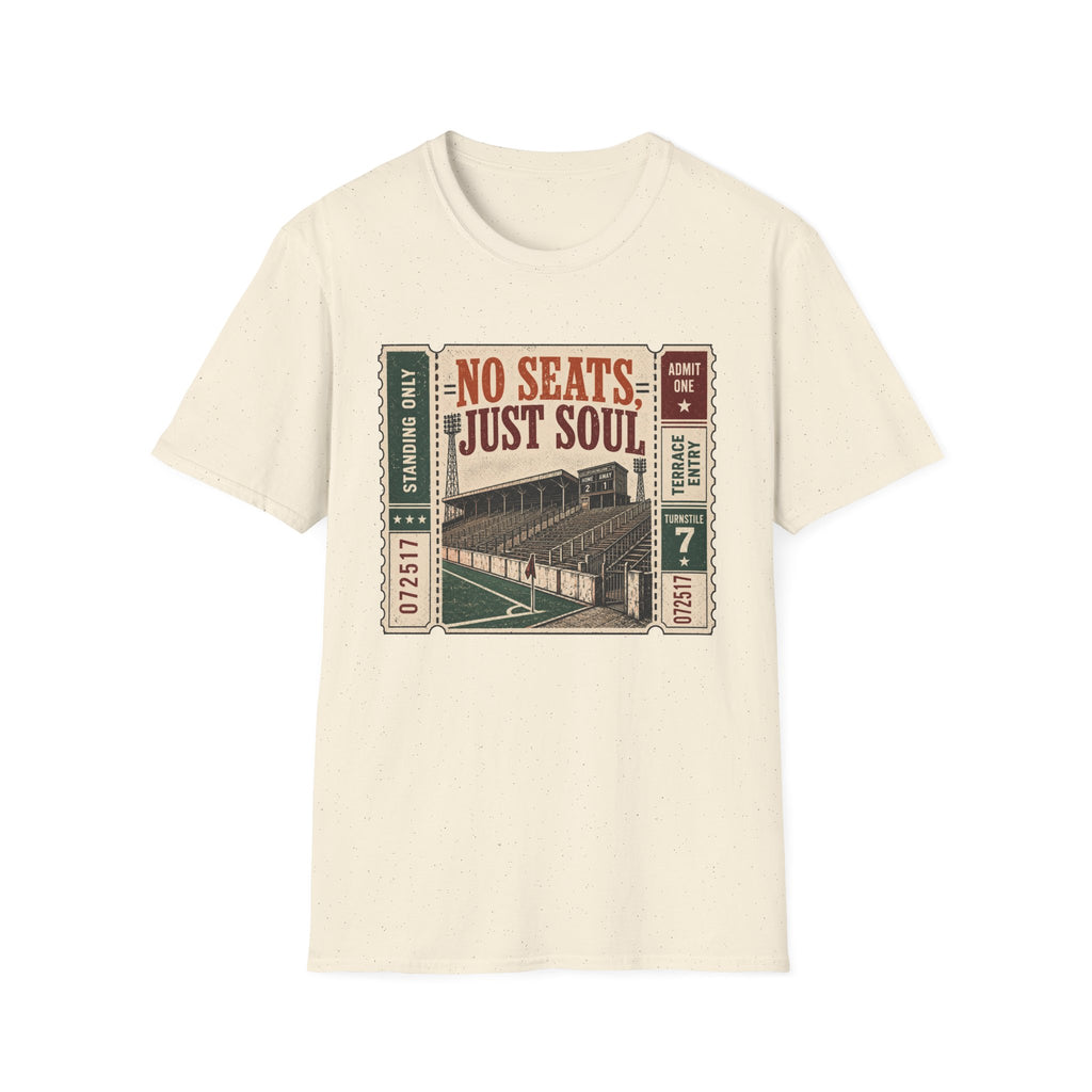 No Seats Just Soul T-Shirt