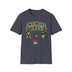 One More Pass T-Shirt