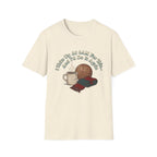I'd Do It Again T-Shirt