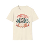 Overstimulated Soccer Moms T-Shirt