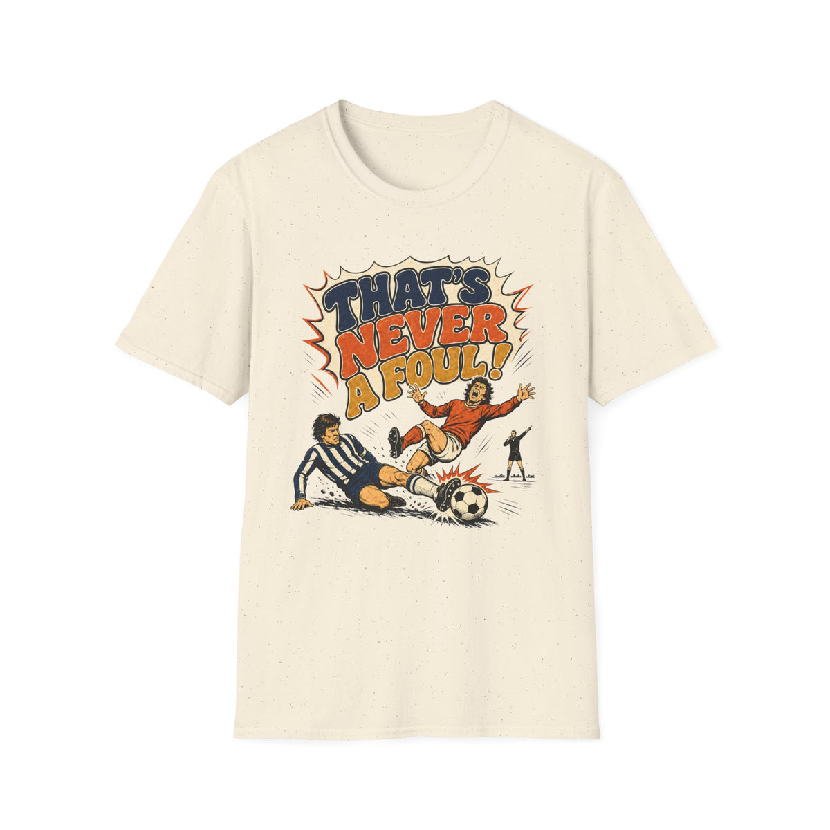 That's Never A Foul T-Shirt