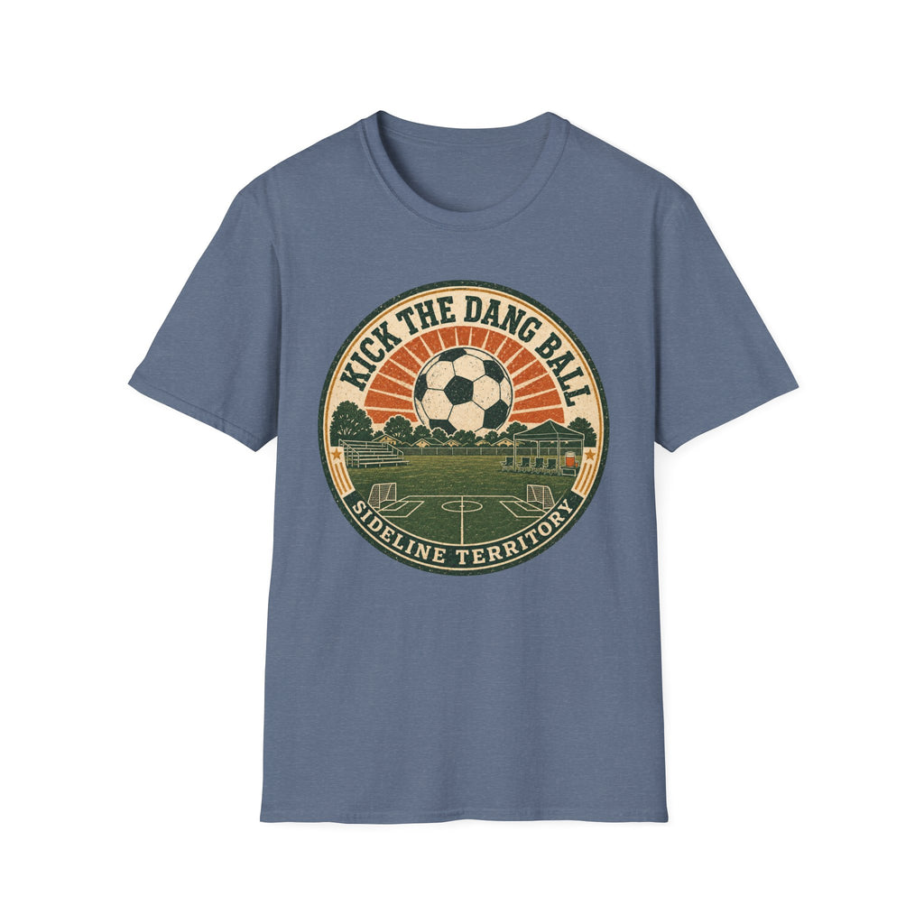 Kick the Dang Ball T-Shirt