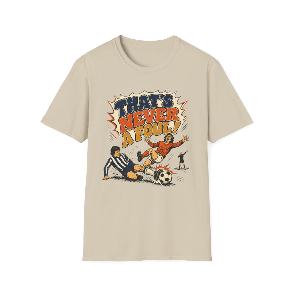 That's Never A Foul T-Shirt
