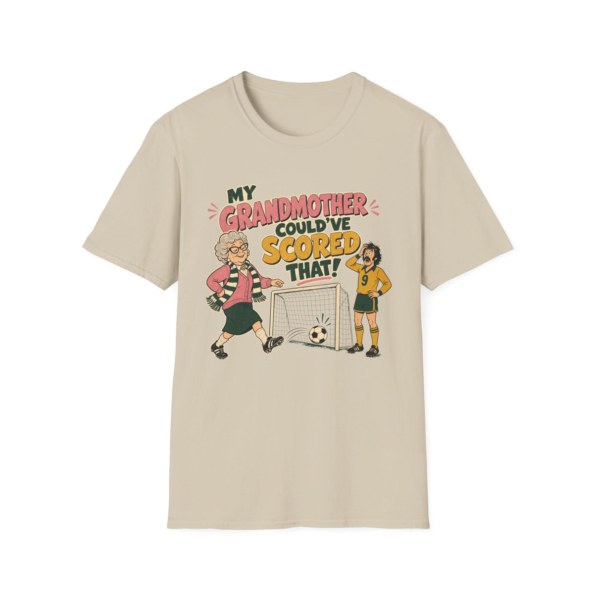 My Grandmother Could've Scored That T-Shirt
