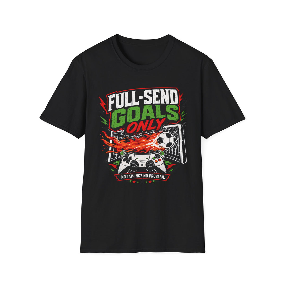 Full-Send Goals Only T-Shirt