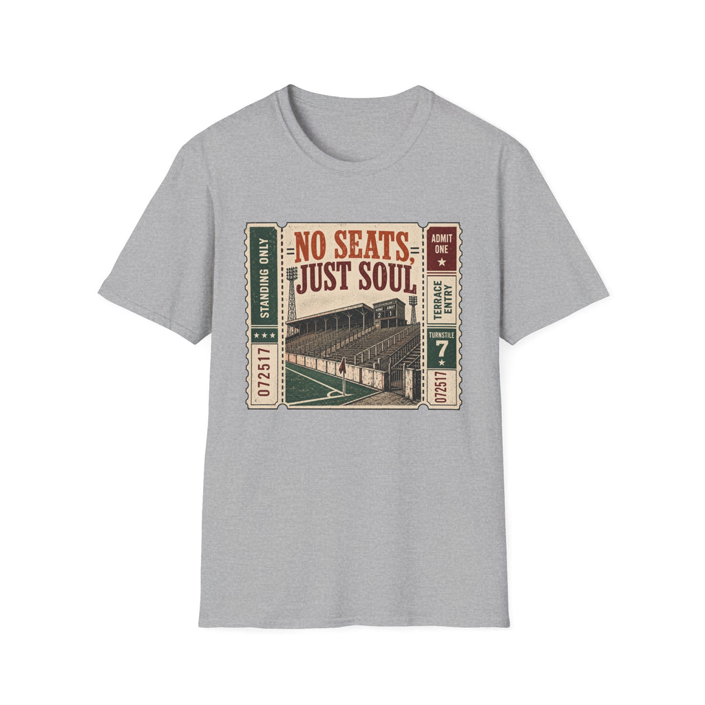 No Seats Just Soul T-Shirt