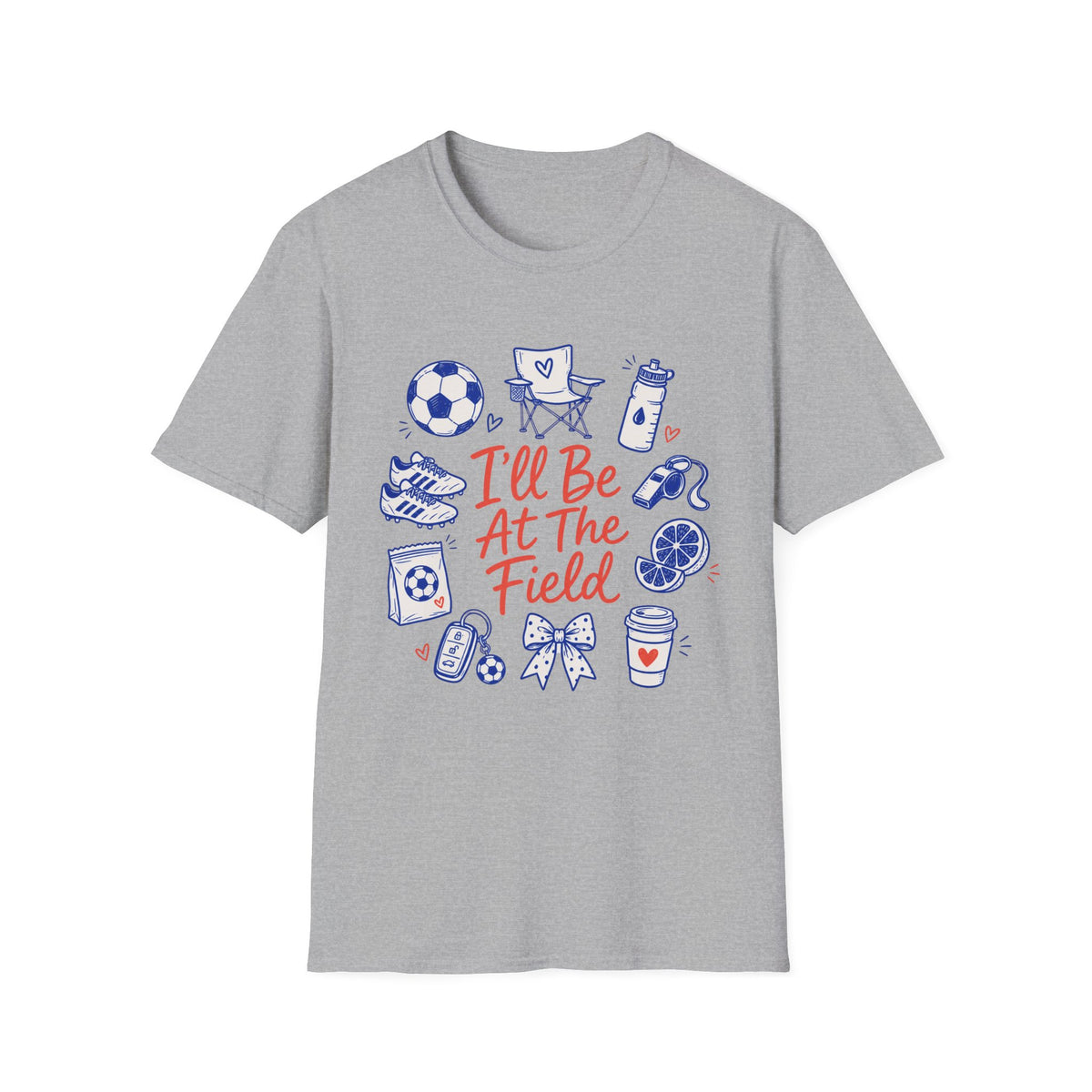 I'll Be At The Field T-Shirt