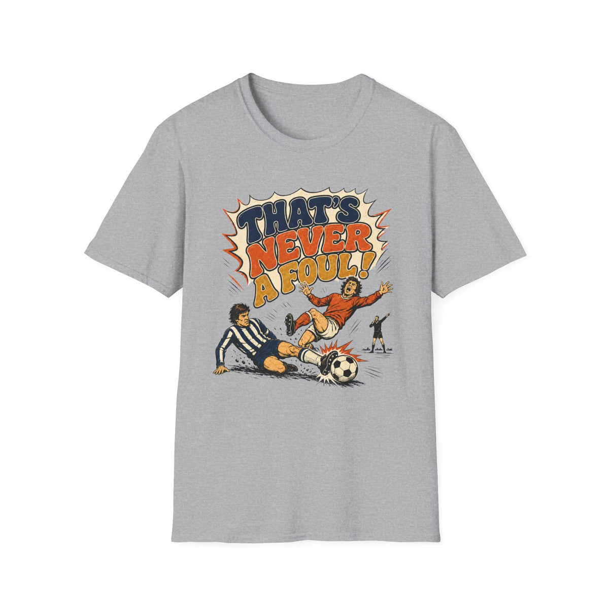 That's Never A Foul T-Shirt