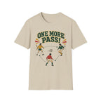 One More Pass T-Shirt