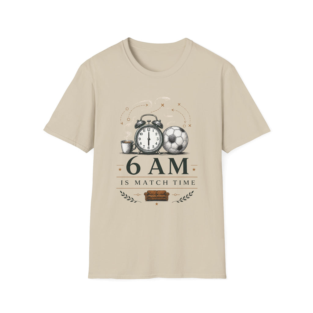 6am Is Match Time T-Shirt